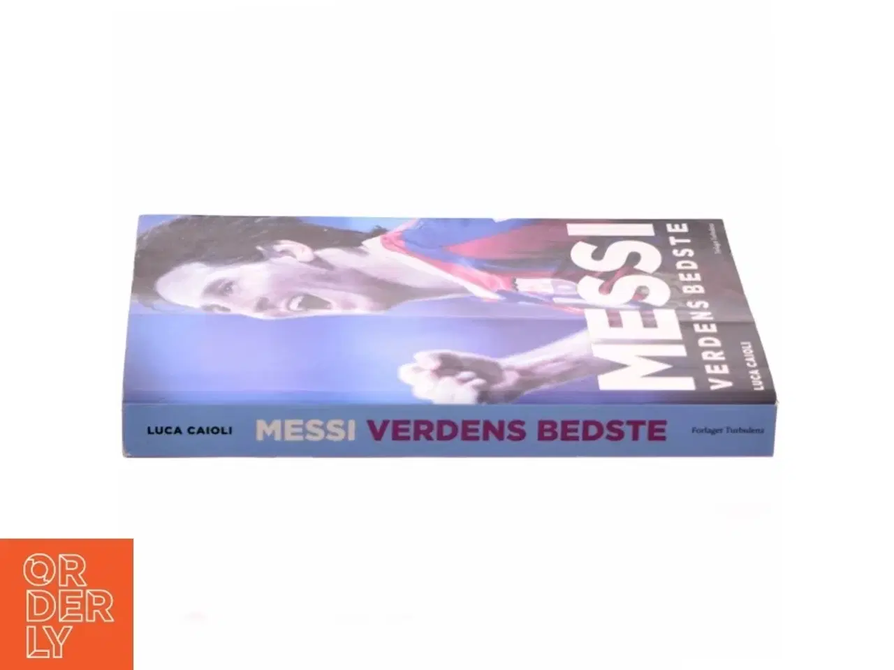 Billede 2 - Messi : verdens bedste af Luca Caioli (Bog)