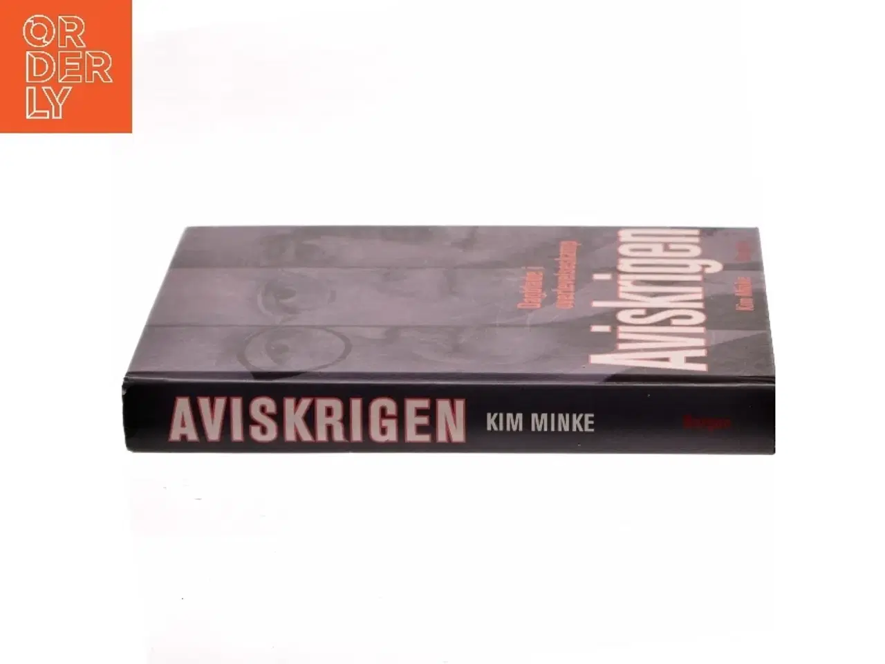 Billede 2 - Aviskrigen : dagblade i overlevelseskamp af Kim Minke (Bog)