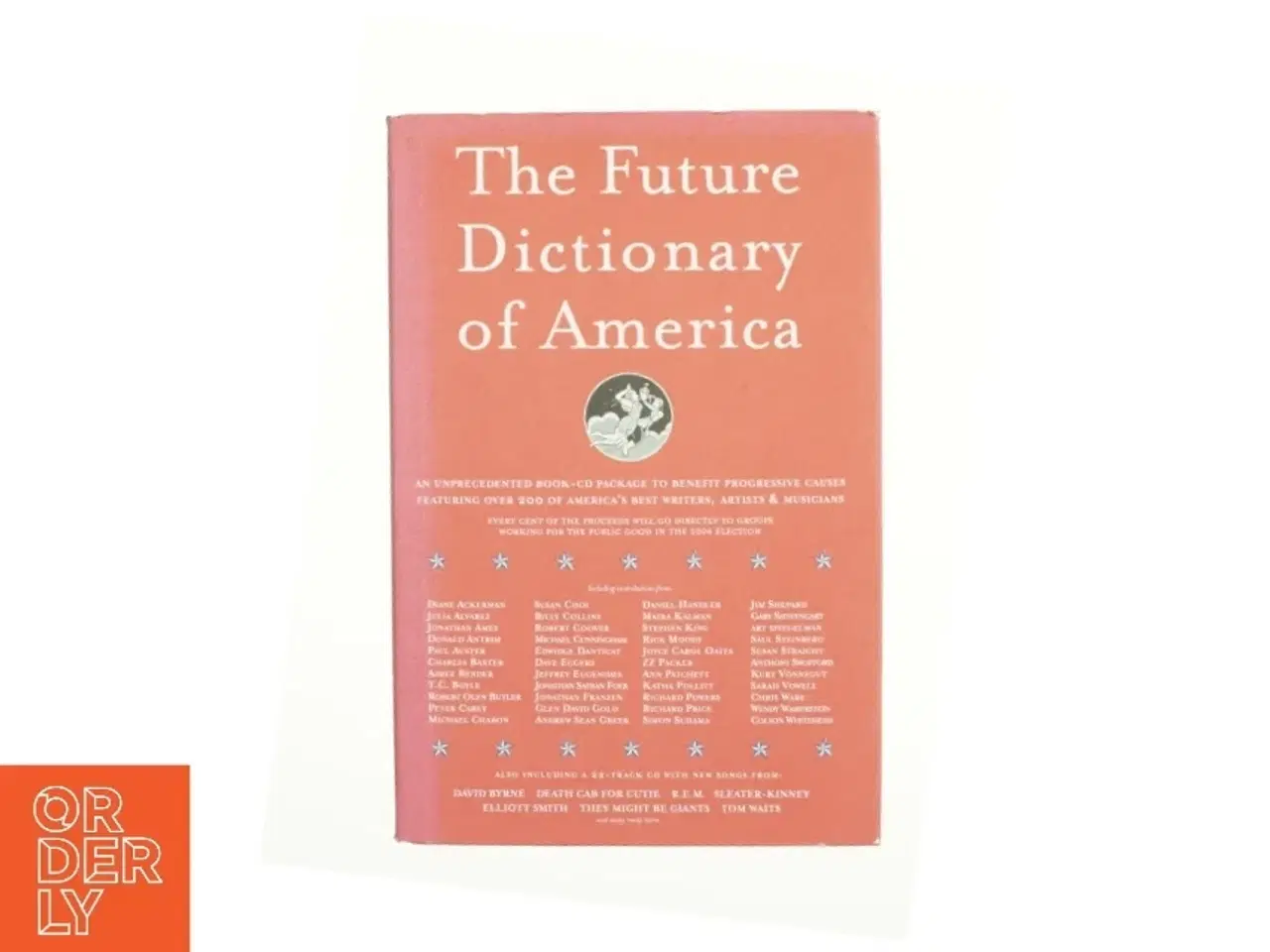 Billede 1 - The future dictionary of America : a book to benefit progressive causes in the 2004 elections featuring over 170 of America&#39;s best writers and art