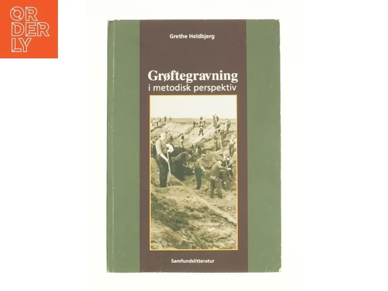 Billede 1 - Grøftegravning i metodisk perspektiv af Grethe Heldbjerg (Bog)