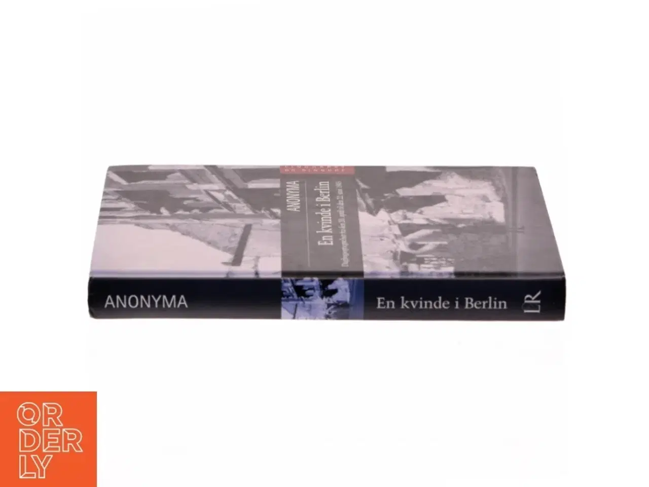 Billede 2 - En kvinde i Berlin : dagbogsoptegnelser fra den 20. april til den 22. juni 1945 (Bog)