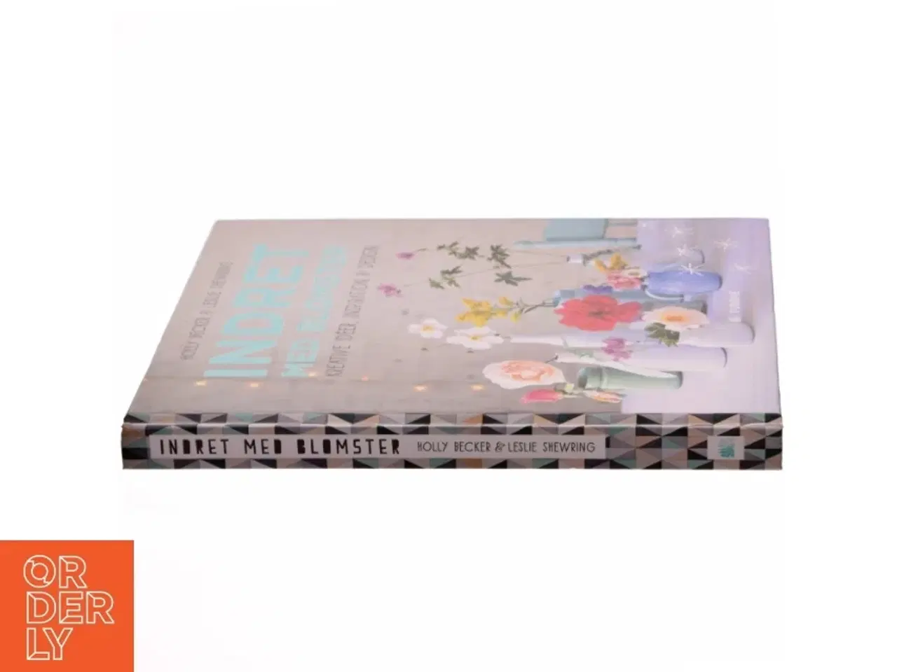Billede 2 - Indret med blomster : kreative idéer, inspiration & design af Leslie Shewring (Bog)