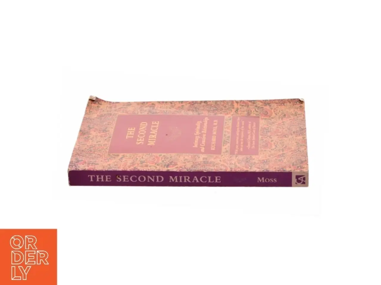 Billede 2 - The Second Miracle : Intimacy, Spirituality, and Conscious Relationships by Richard M. Moss af Richard M. Moss (Bog)