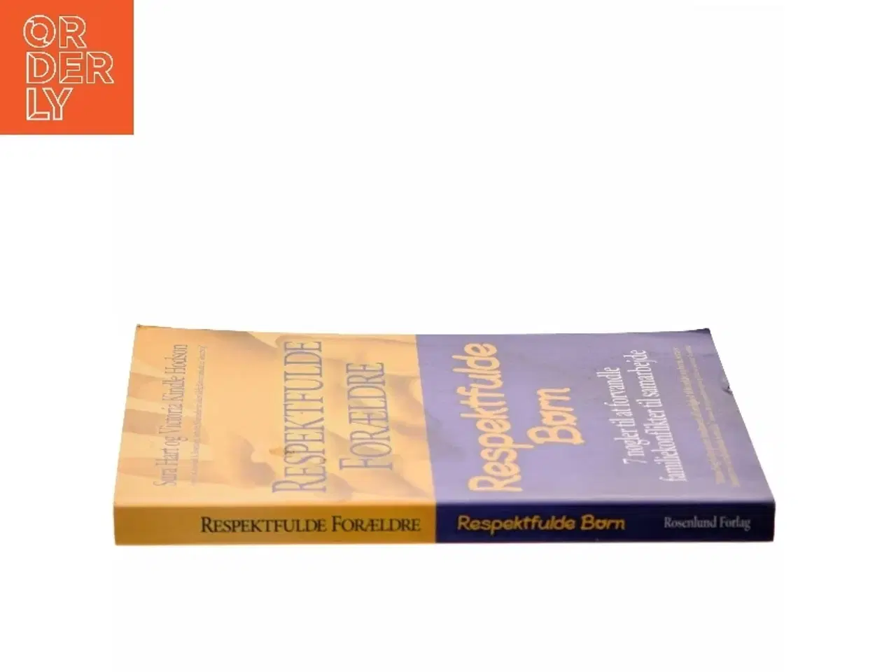 Billede 2 - Respektfulde forældre, respektfulde børn : 7 nøgler til at forvandle familiekonflikter til samarbejde af Sura Hart (Bog)