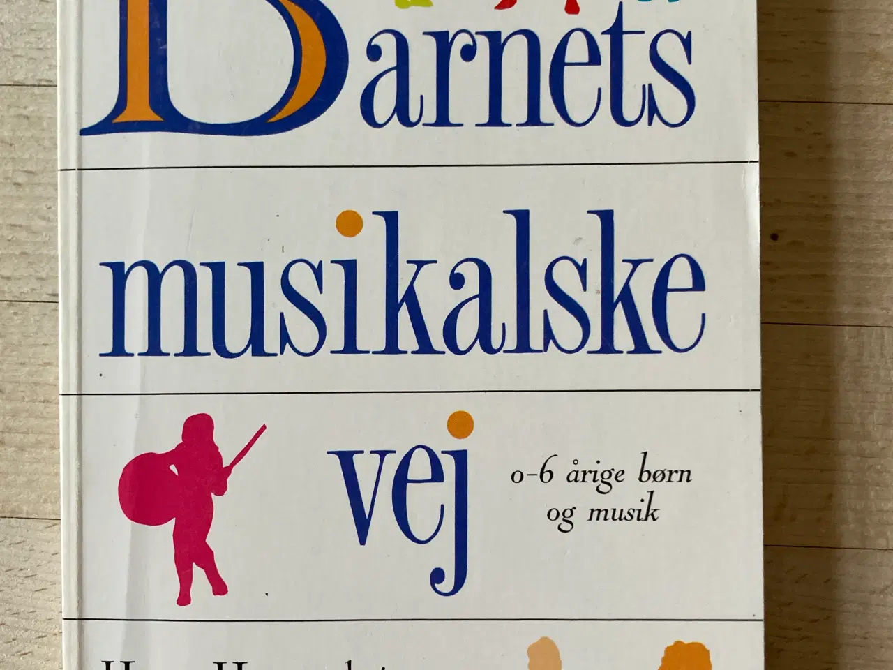 Billede 1 - Barnets musikalske vej, Henny Hammershøj mfl