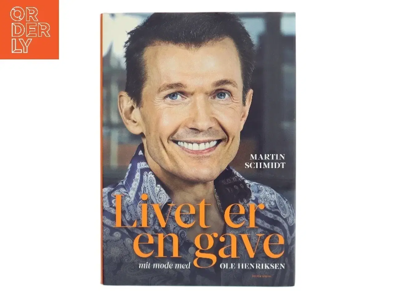 Billede 1 - Livet er en gave : mit møde med Ole Henriksen af Martin Schmidt (Bog)