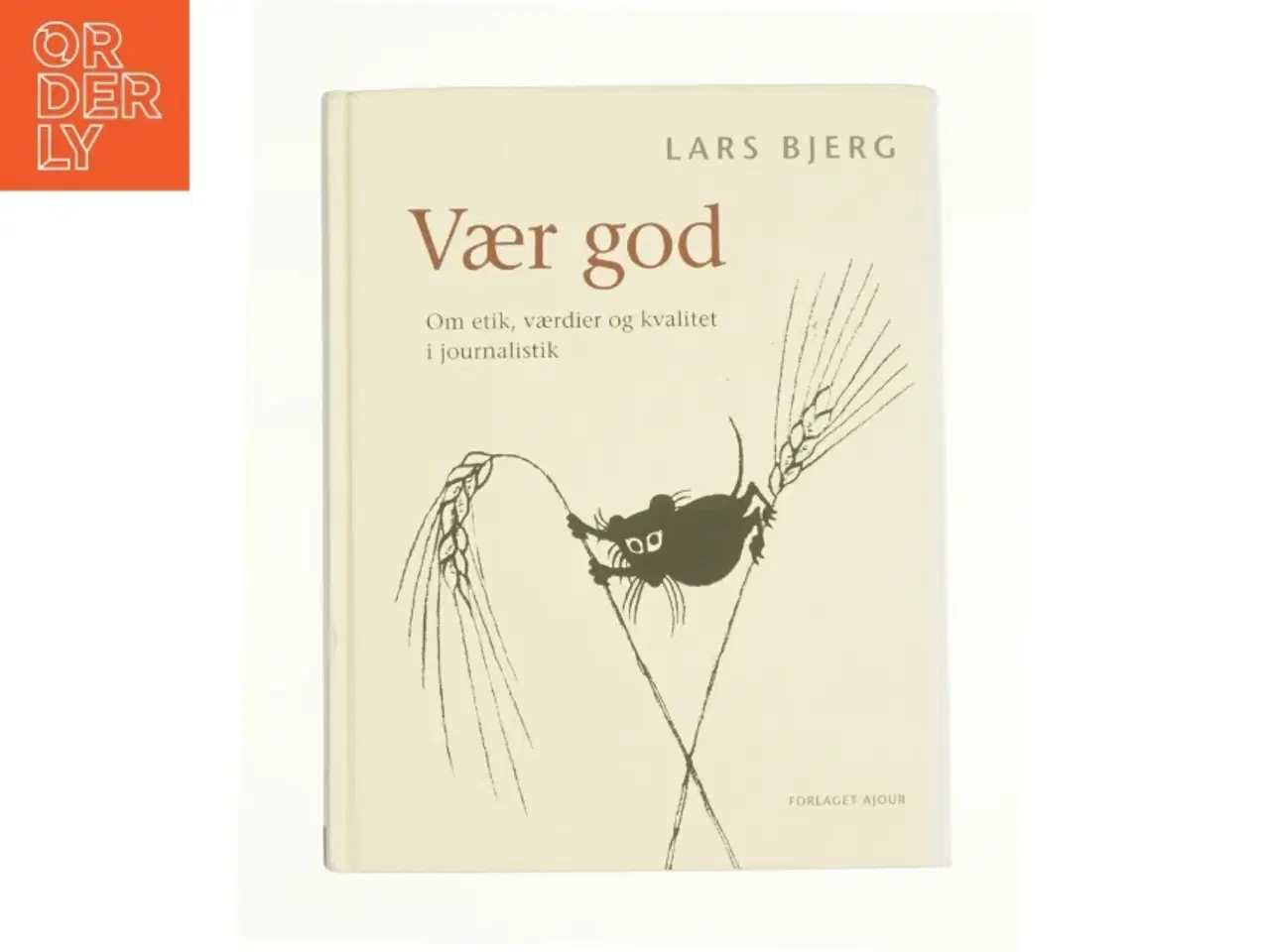Billede 1 - Vær god af Lars Bjerg (Bog)