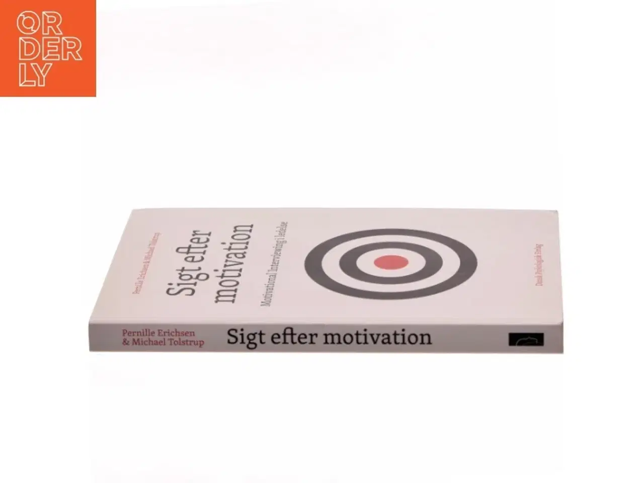 Billede 2 - Sigt efter motivation : Motivational Interviewing i ledelse af Pernille Erichsen (Bog)