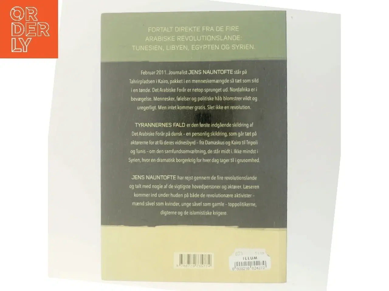 Billede 3 - Tyrannernes fald : en rejse i Det Arabiske Forår : Syrien, Egypten, Libyen og Tunesien 2011/12 af Jens Nauntofte (Bog)