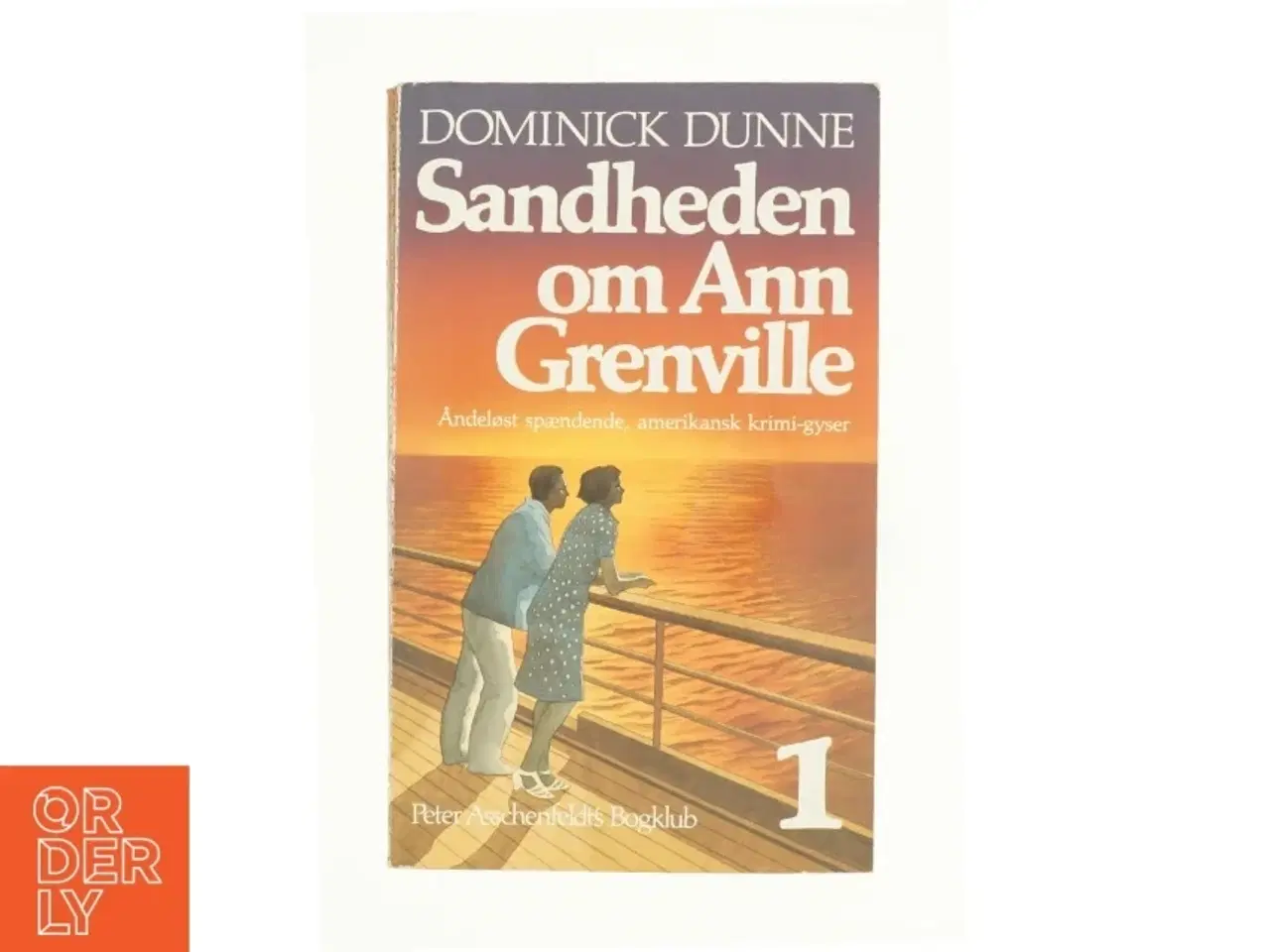 Billede 1 - Sandheden om Ann Grenville af Dominick Dunne (Bog)