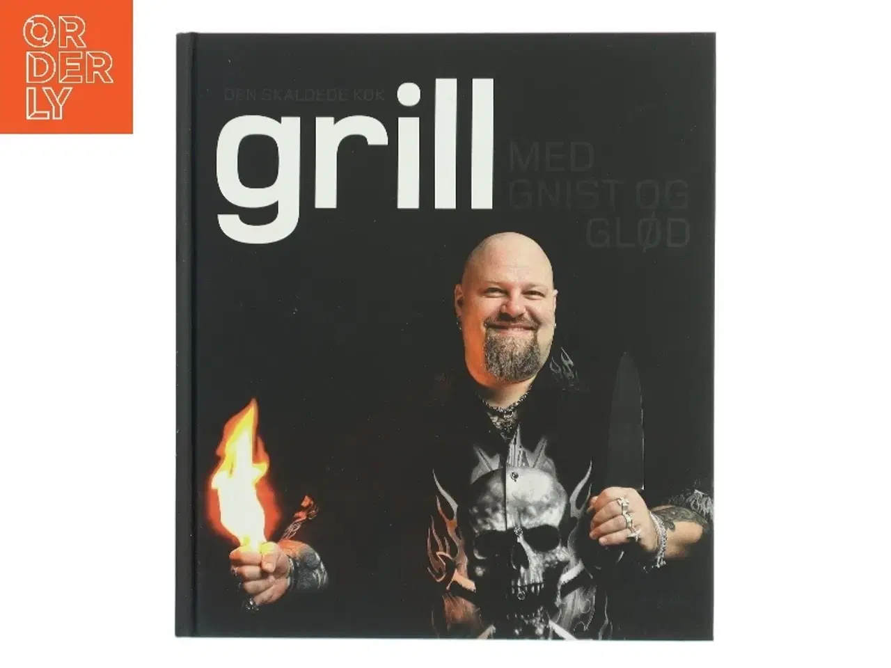 Billede 1 - Den Skaldede Kok – Grill med gnist og glød fra Gyldendal af Thomas Rode Andersen (Bog)