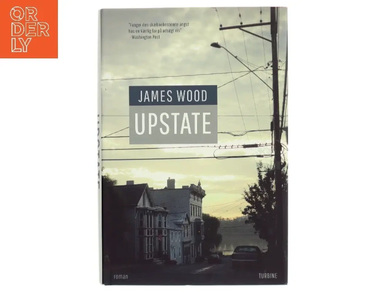 Billede 1 - Upstate af James Wood (Bog)