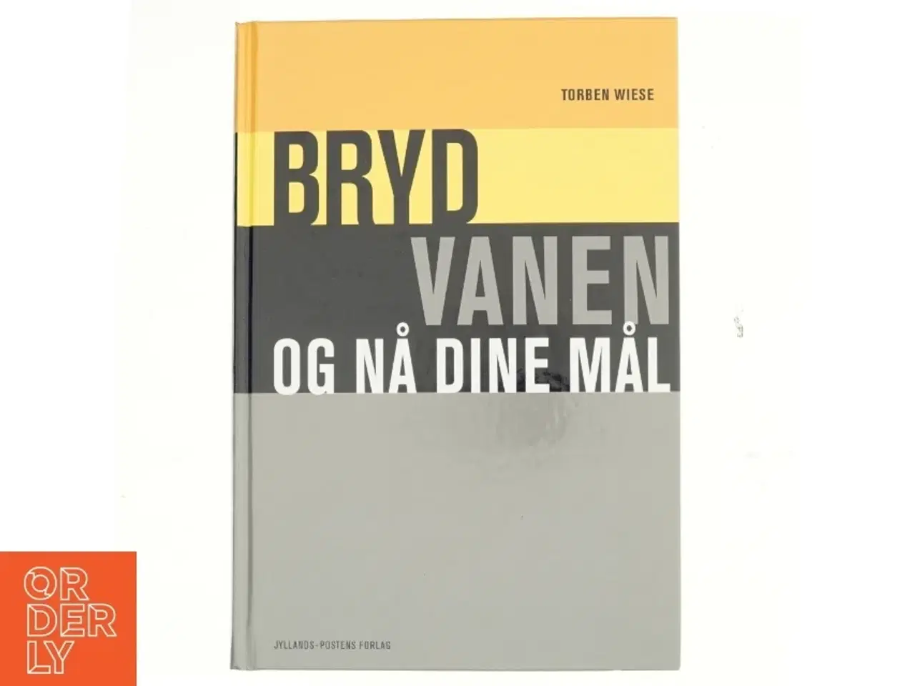 Billede 1 - Bryd vanen og nå dine mål af Torben Weise