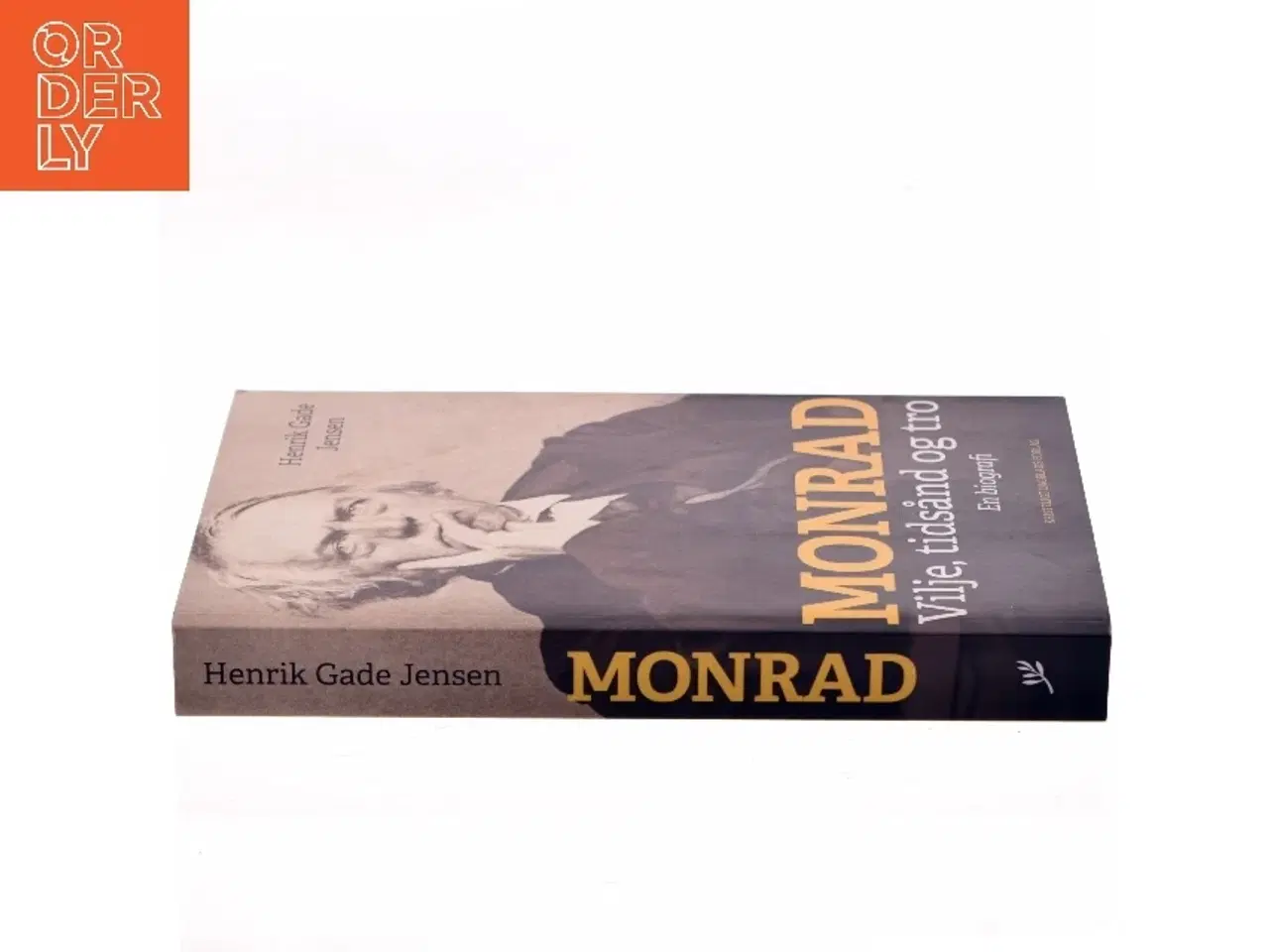 Billede 2 - Monrad : vilje, tidsånd og tro : en biografi af Henrik Gade Jensen (Bog)