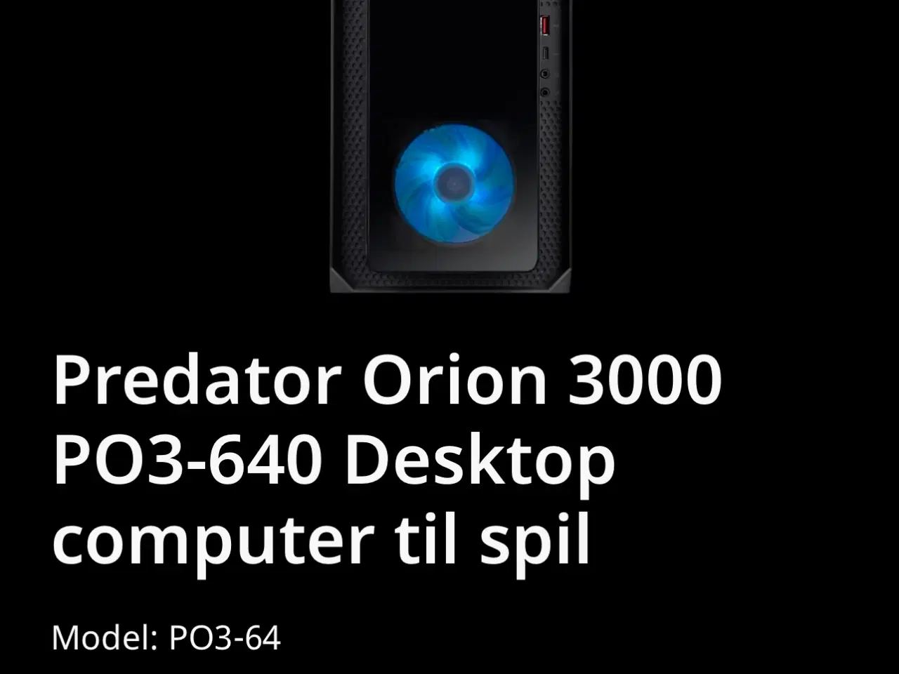 Billede 2 - Acer Predator Orion 3000