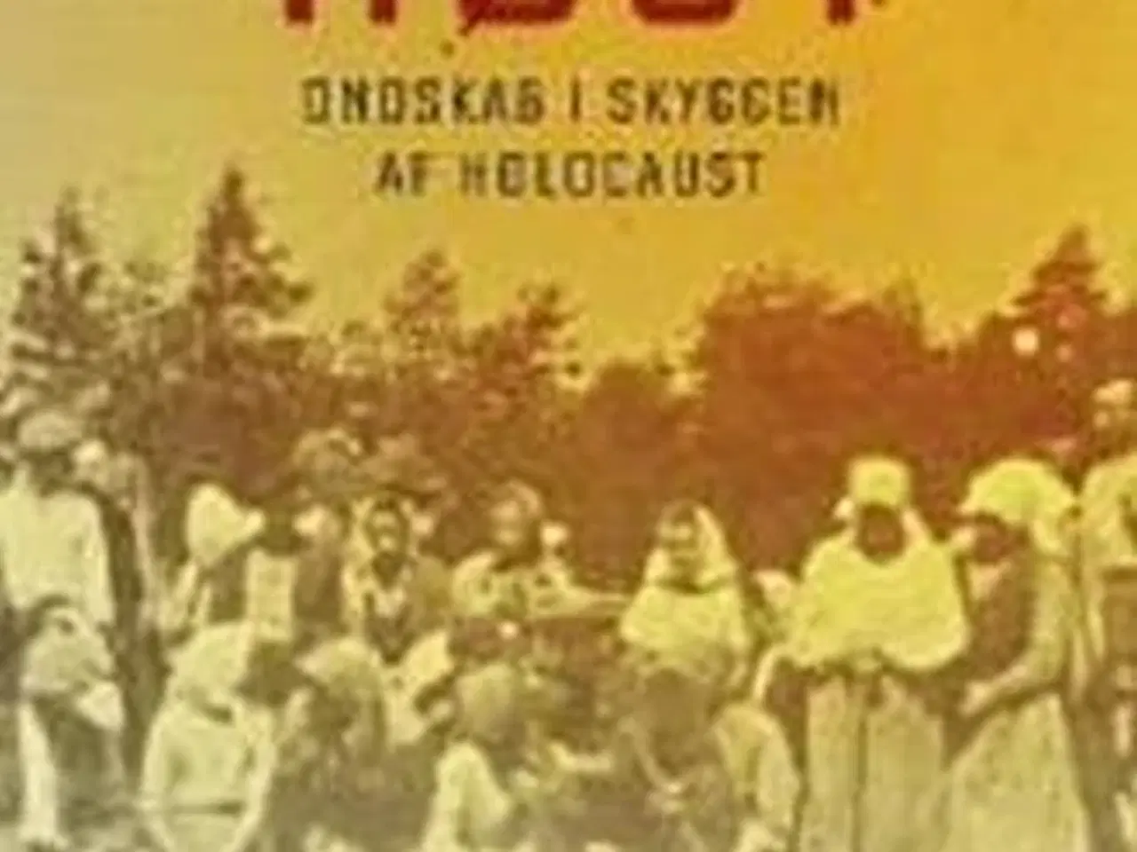 Billede 1 - Gylden høst : ondskab i skyggen af holocaust