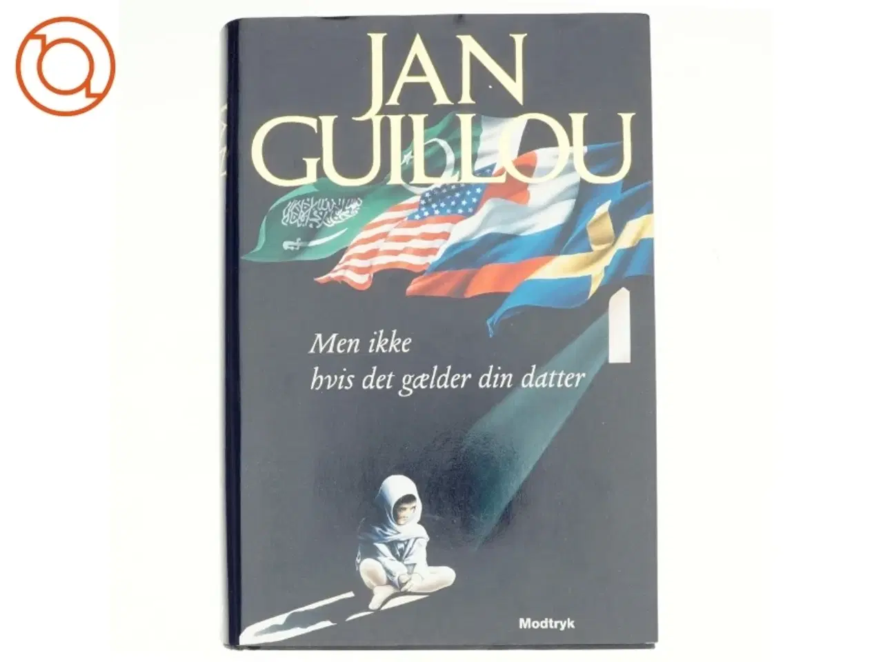 Billede 1 - Men ikke hvis det gælder din datter af Jan Guillou (Bog)