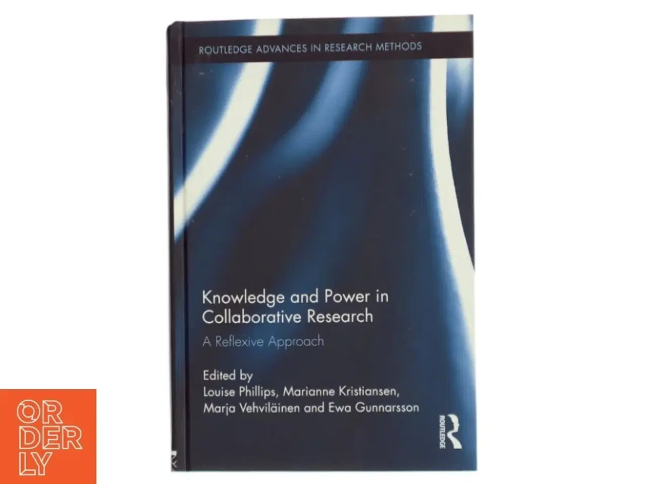 Billede 1 - Knowledge and Power in Collaborative Research : A Reflexive Approach (Bog)