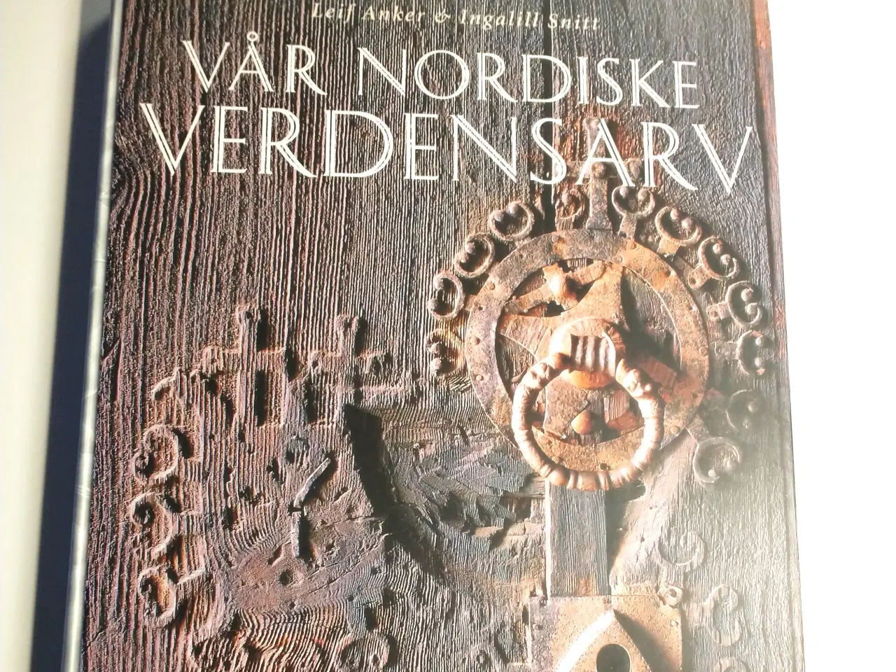 Billede 1 - Vår nordiske verdensarv (norsk). Af Leif Anker