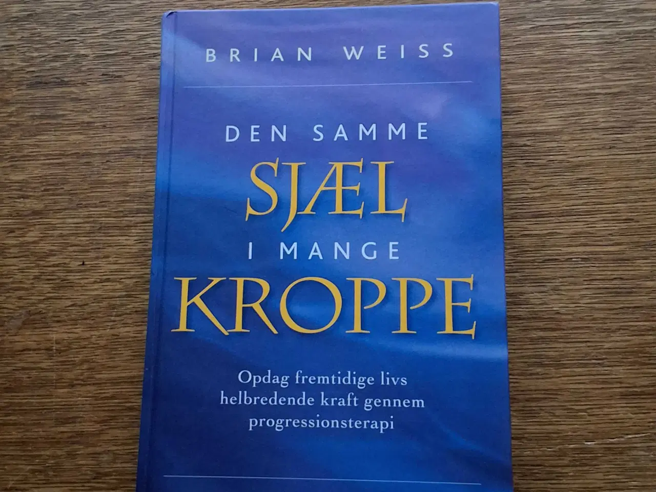 Billede 1 - Den samme SJÆL i mange KROPPE. af Brian Weiss 
