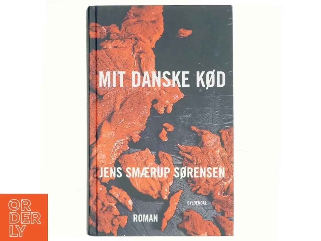 Billede 1 - Mit danske kød : roman af Jens Smærup Sørensen (Bog)