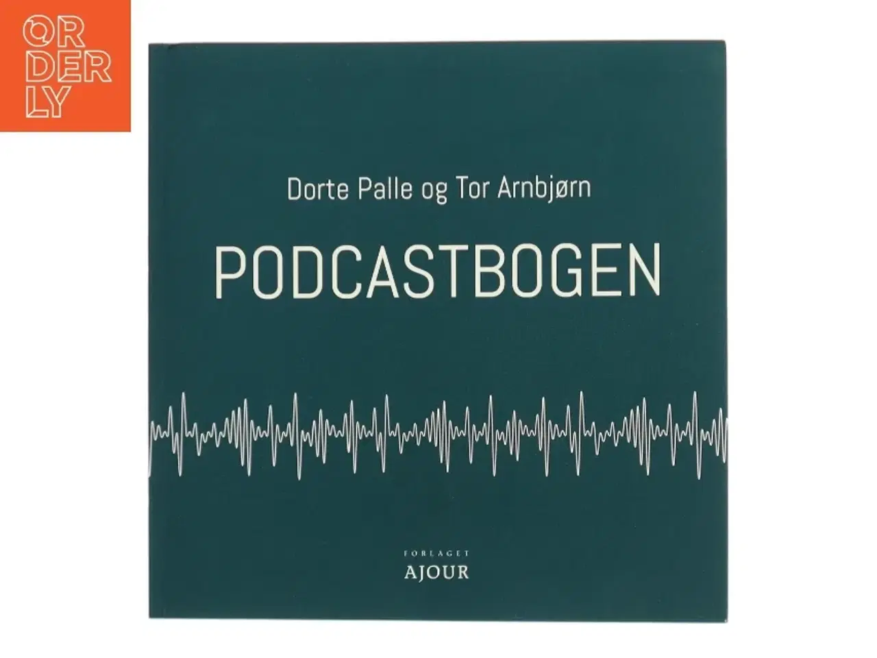 Billede 1 - Podcastbogen af Tor Arnbjørn (Bog)
