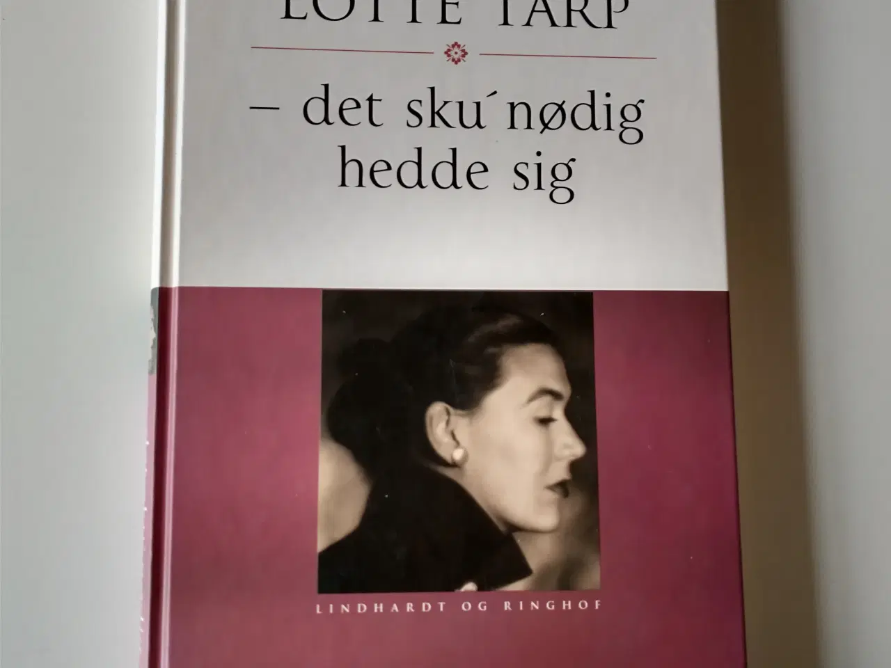 Billede 1 - Det sku' nødig hedde sig. Af Lotte Tarp
