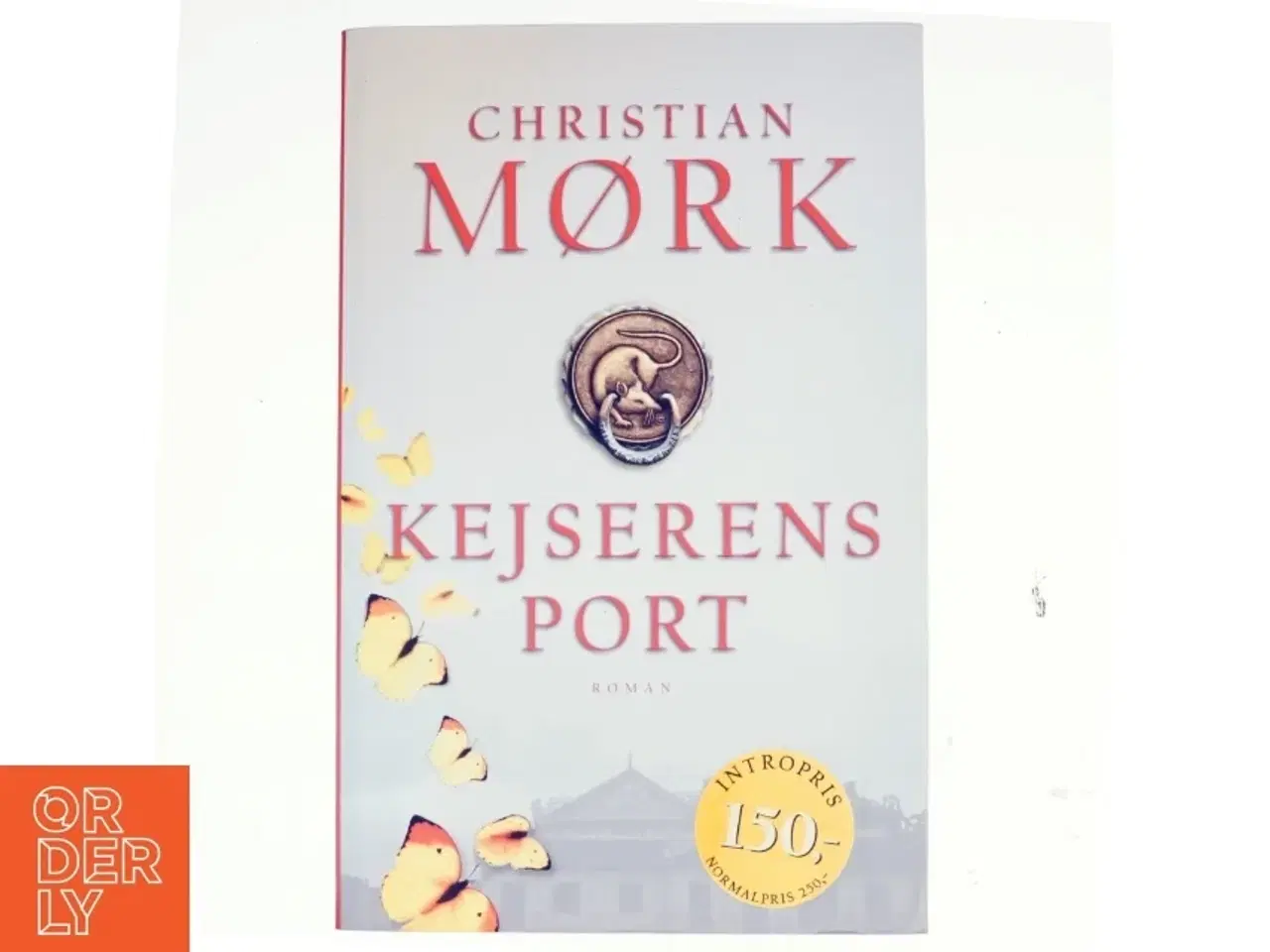 Billede 1 - Kejserens port : roman af Christian Mørk (Bog)