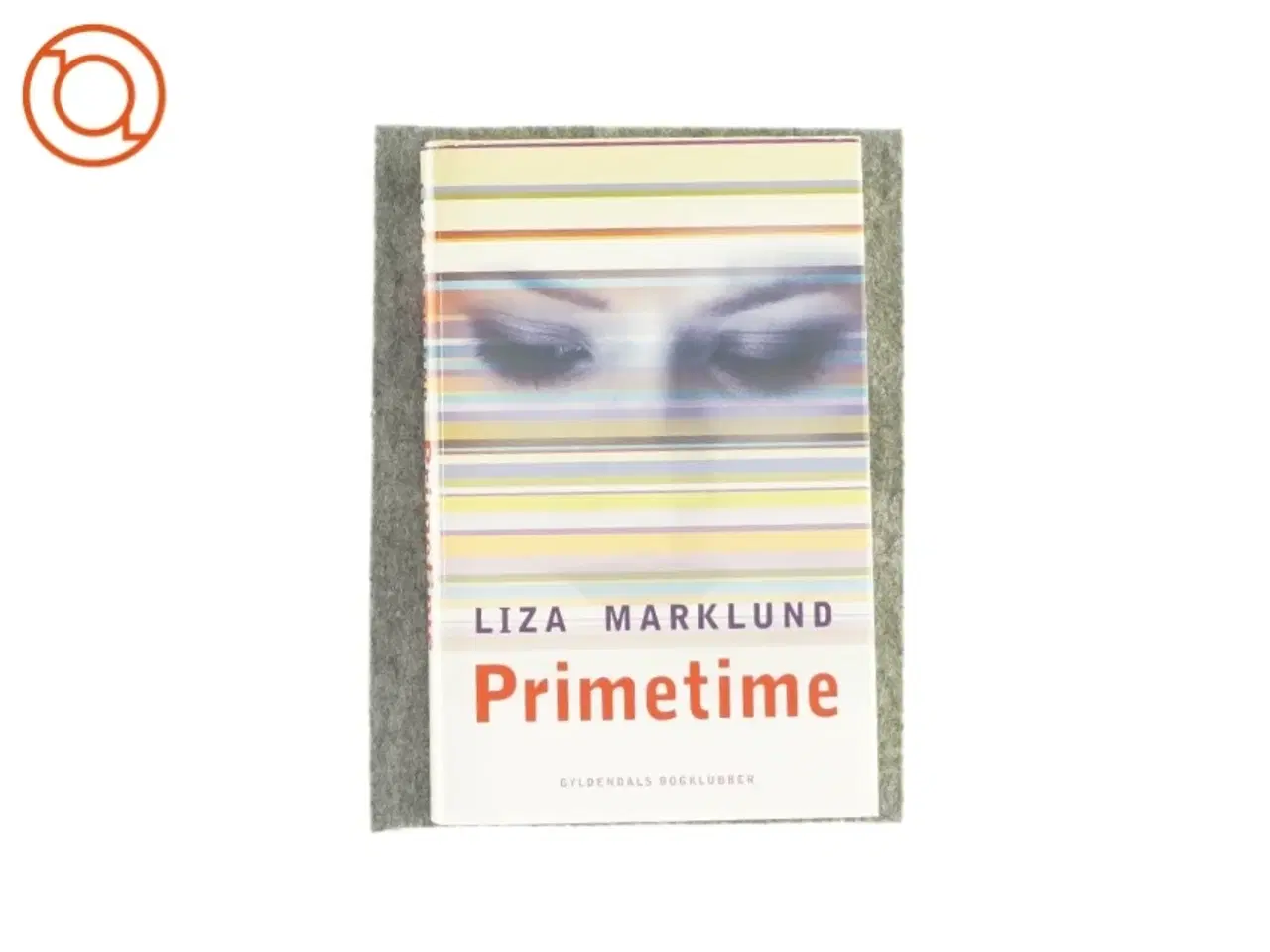 Billede 1 - Primetime af Liza Marklund (bog)