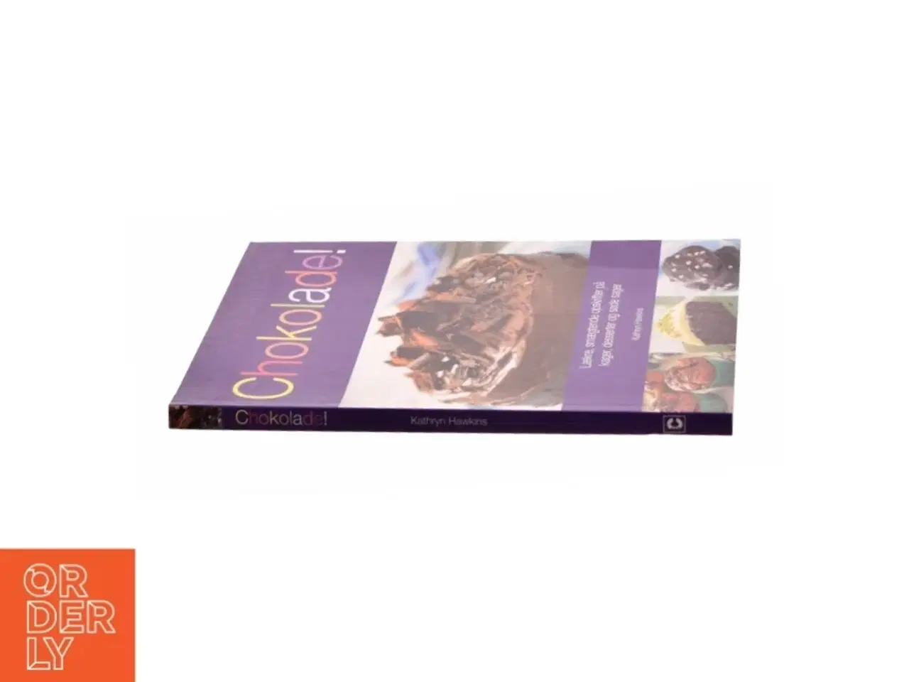 Billede 3 - Chokolade! : Lækre, smægtende opskrifter på kager, desserter og søde sager af Kathryn Hawkins (Bog)