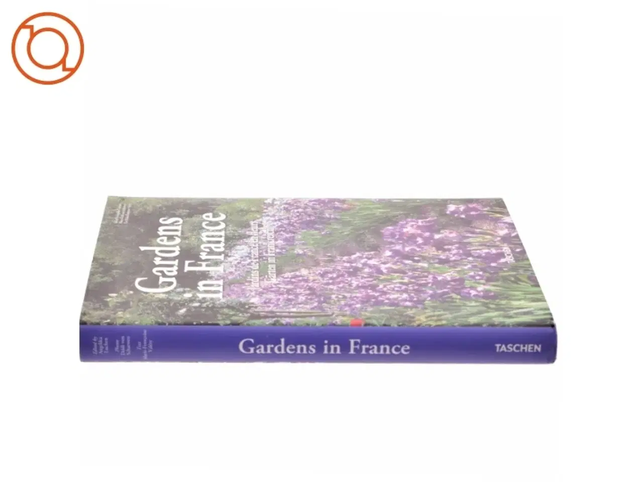 Billede 2 - Gardens in France. Ediz. inglese, francese, tedesca af Marie-Fran&#231;oise Valéry (Bog)