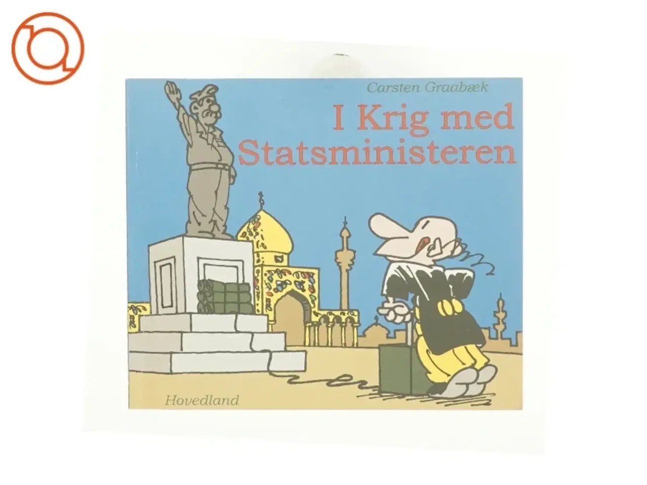 Billede 1 - I krig med statsministeren af Carsten Graabæk (Bog)