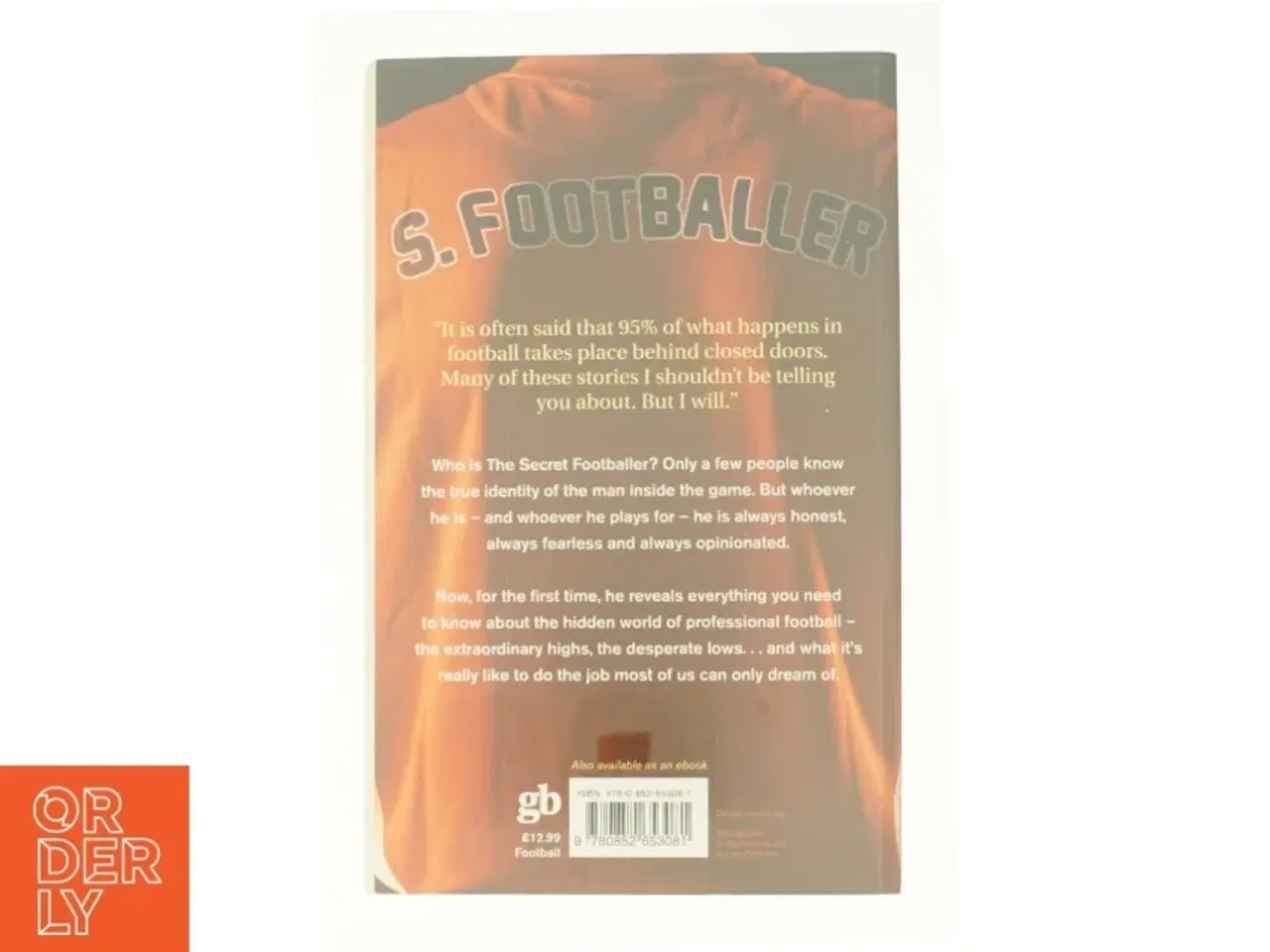 Billede 3 - I Am the Secret Footballer : Lifting the Lid on the Beautiful Game by No Author Details af Anonymous (Bog)