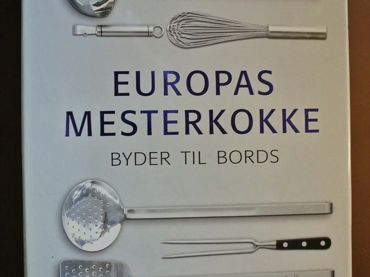 Billede 1 - eurodelices europas mesterkokke byder til bords -,