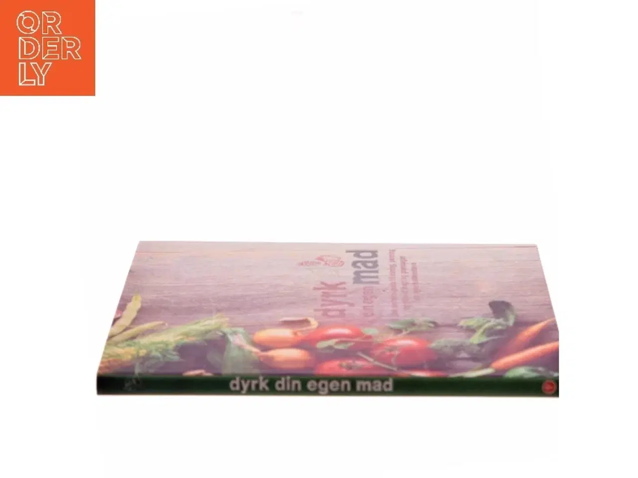 Billede 2 - Dyrk din egen mad (Bog)