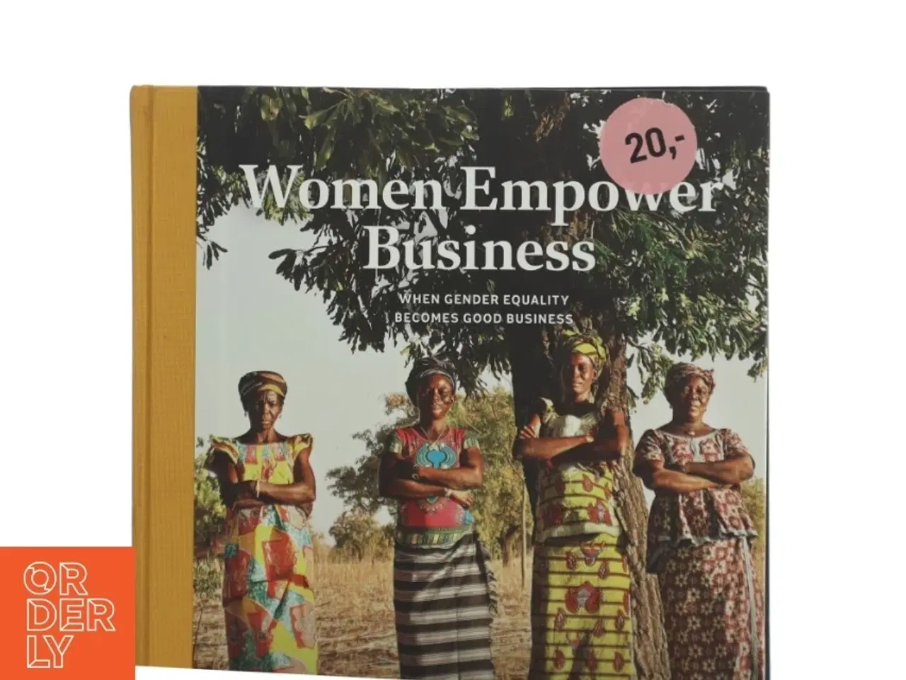 Billede 1 - Women empower business : når ligestilling bliver en god forretning (Bog)