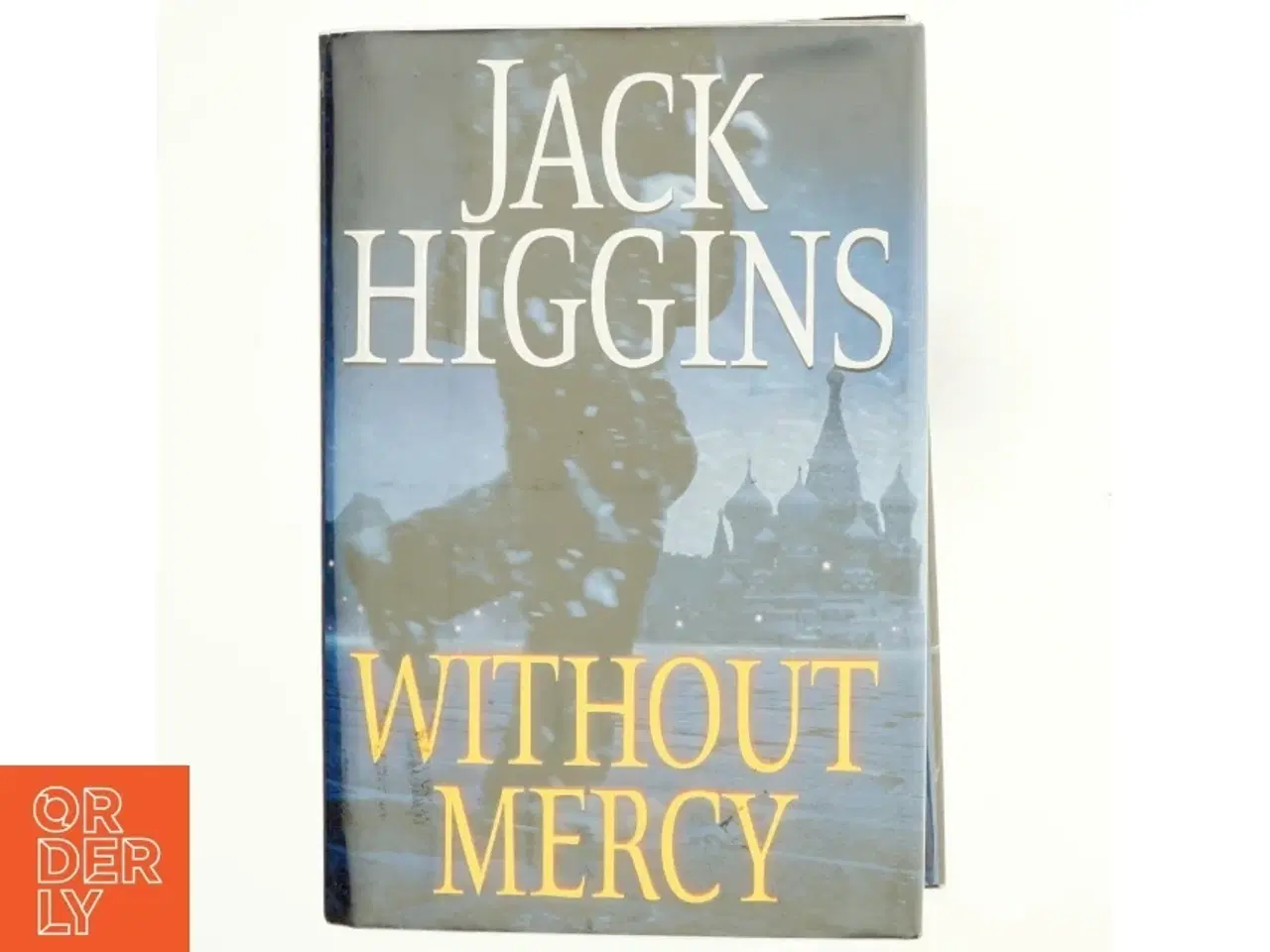 Billede 1 - Without Mercy af Jack Higgins (Bog)