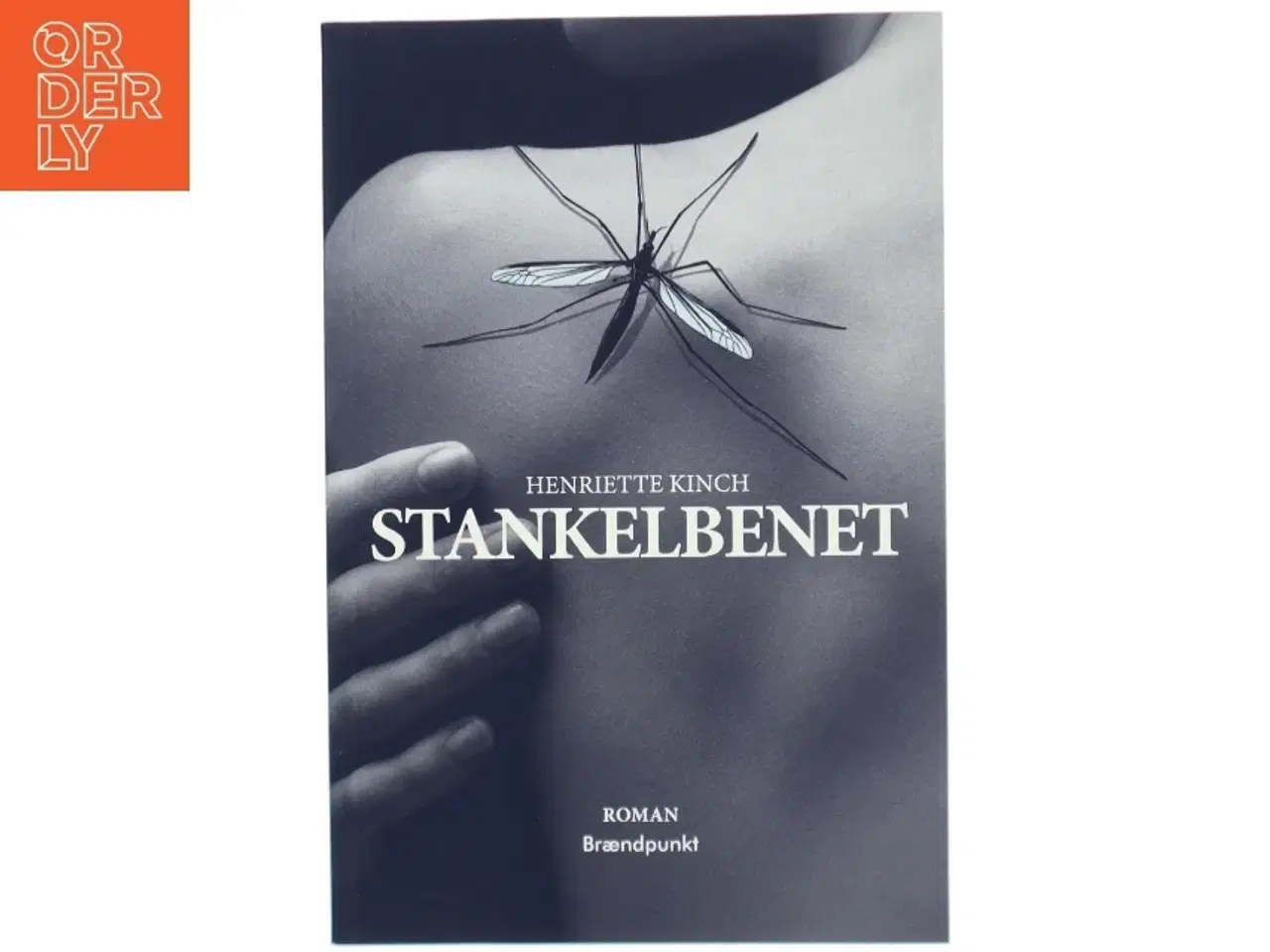 Billede 1 - Stankelbenet : roman af Henriette Kinch (Bog)
