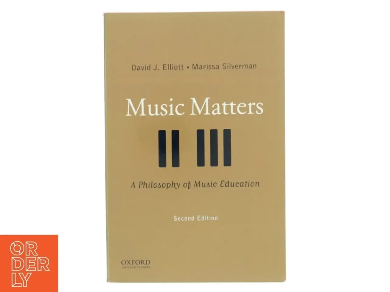 Billede 1 - Music matters : a philosophy of music education af David J. Elliott (1948-) (Bog)