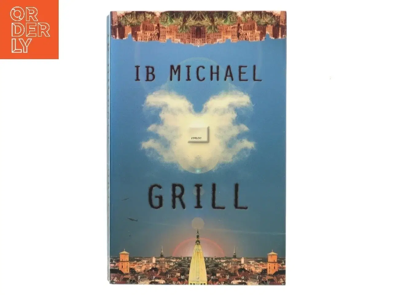 Billede 1 - Grill : roman af Ib Michael (Bog)