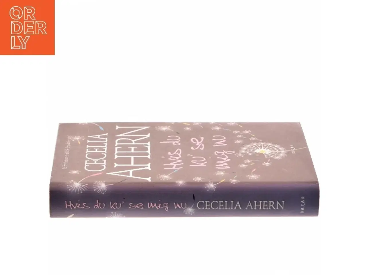 Billede 2 - Hvis du ku' se mig nu af Cecelia Ahern (Bog)
