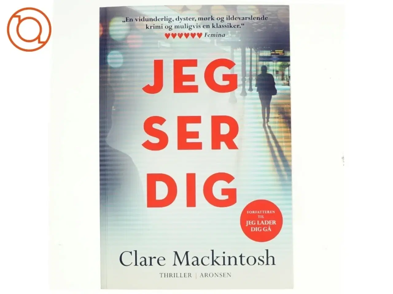 Billede 1 - Jeg ser dig af Clare Mackintosh