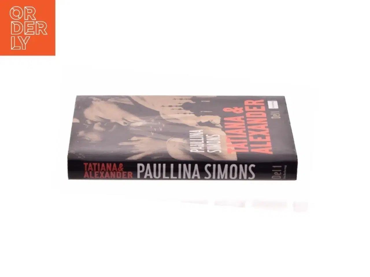 Billede 2 - Tatiana & Alexander. Del 1 af Paullina Simons (Bog)