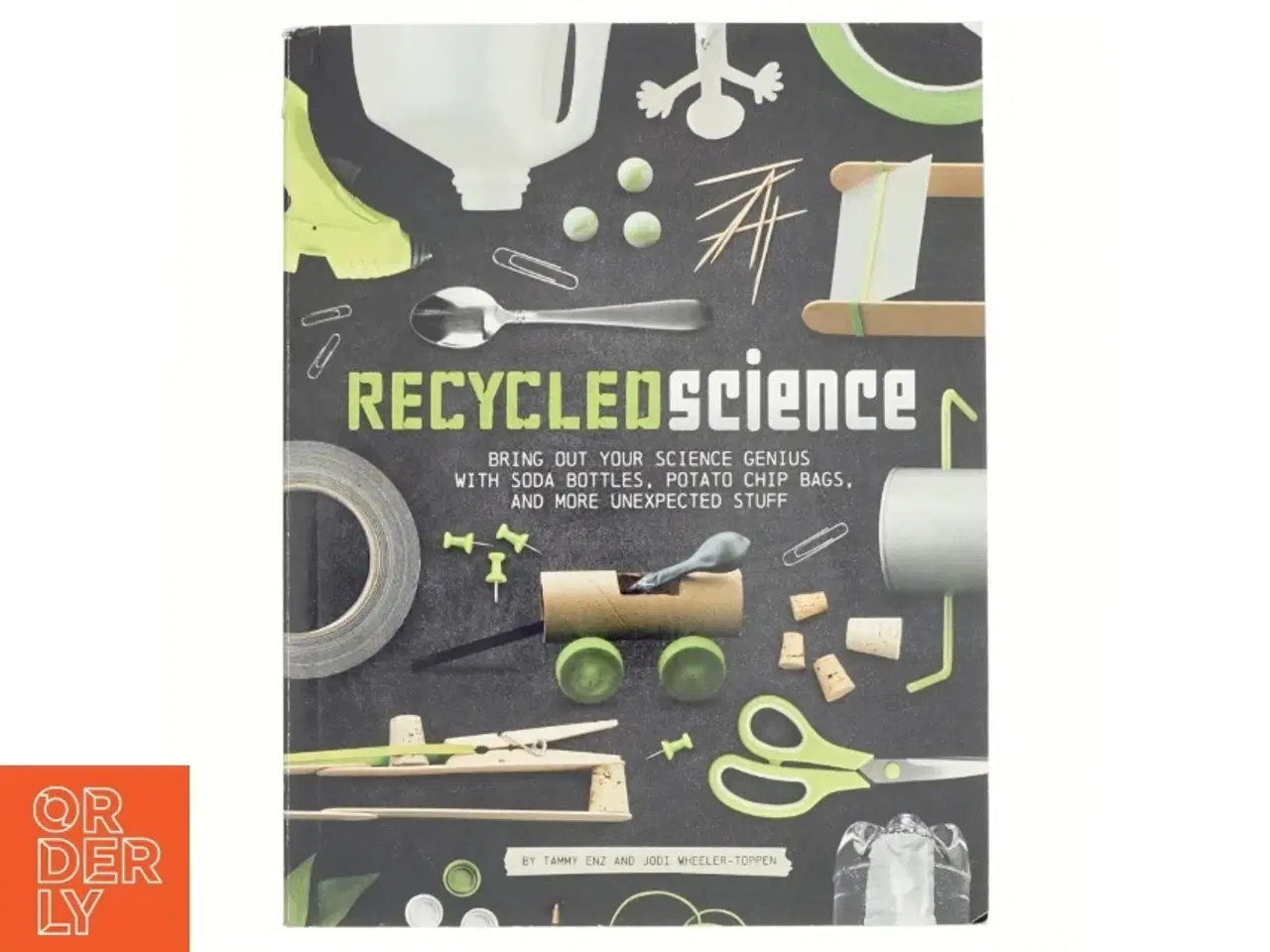 Billede 1 - Recycled Science af Tammy Enz, Jodi Wheeler-Toppen (Bog)