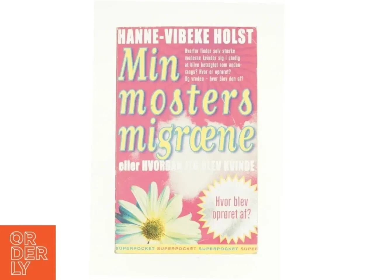 Billede 2 - Min mosters migræne af Hanne-Vibeke Holst (Bog)