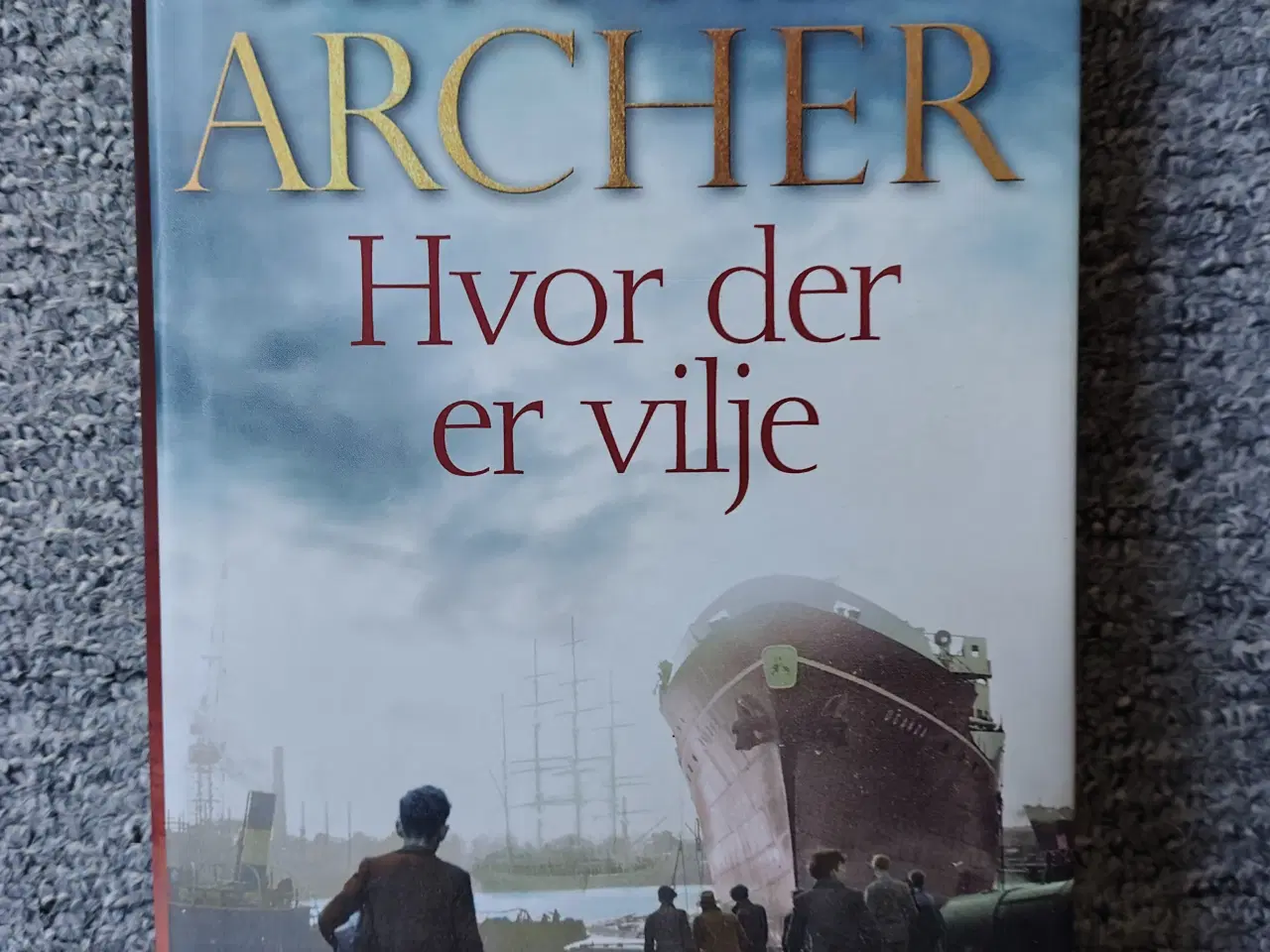 Billede 1 - Hvor der er vilje - Jeffrey Archer