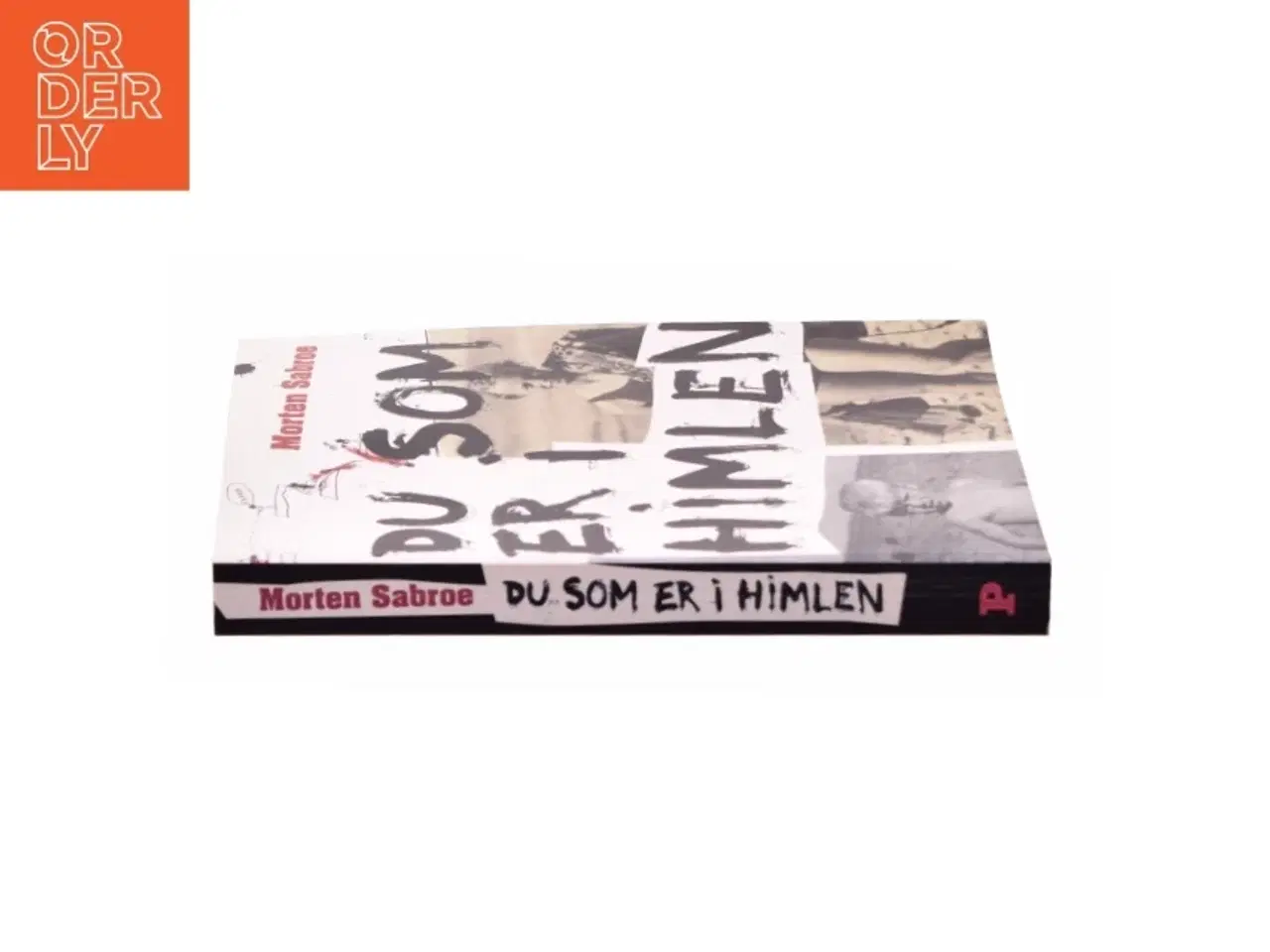 Billede 3 - Du som er i himlen af Morten Sabroe, Morten Sabroe (Bog)