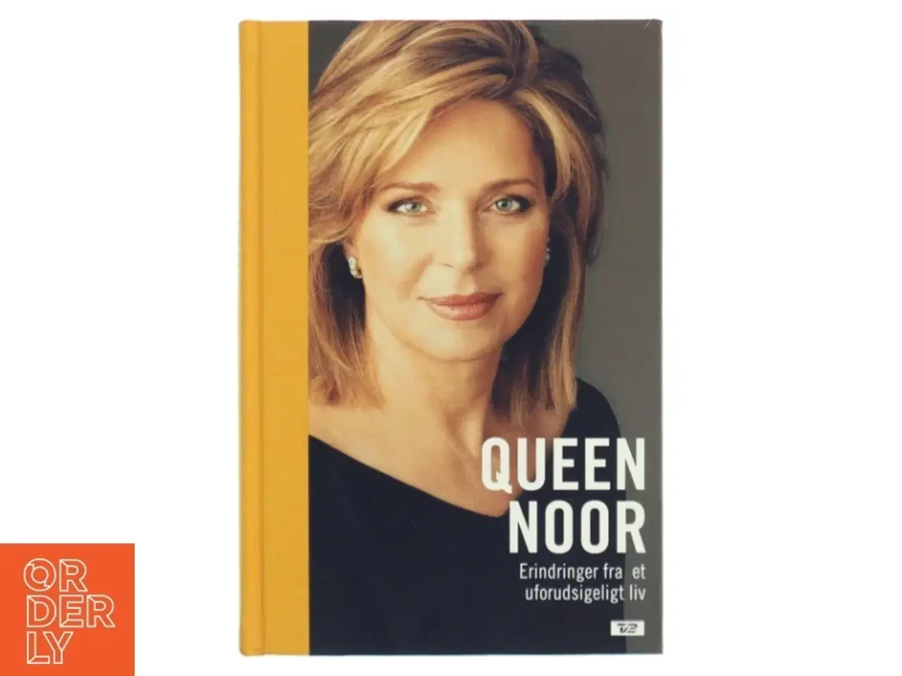 Billede 1 - Queen Noor : erindringer fra et uforudsigeligt liv af Noor (Bog)