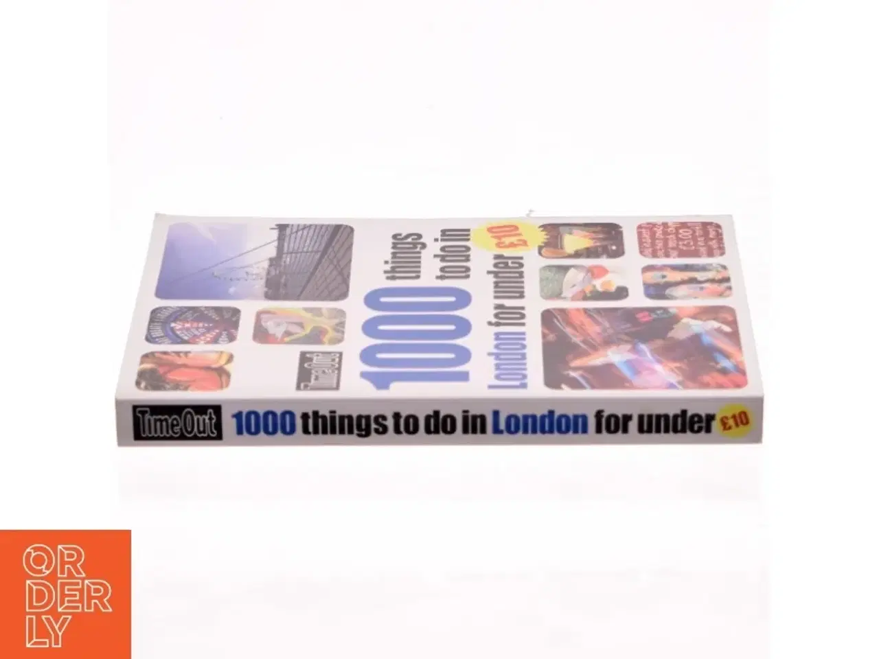 Billede 2 - 1000 Things to Do in London for Under &#163;10 af Editors of Time Out (Bog)