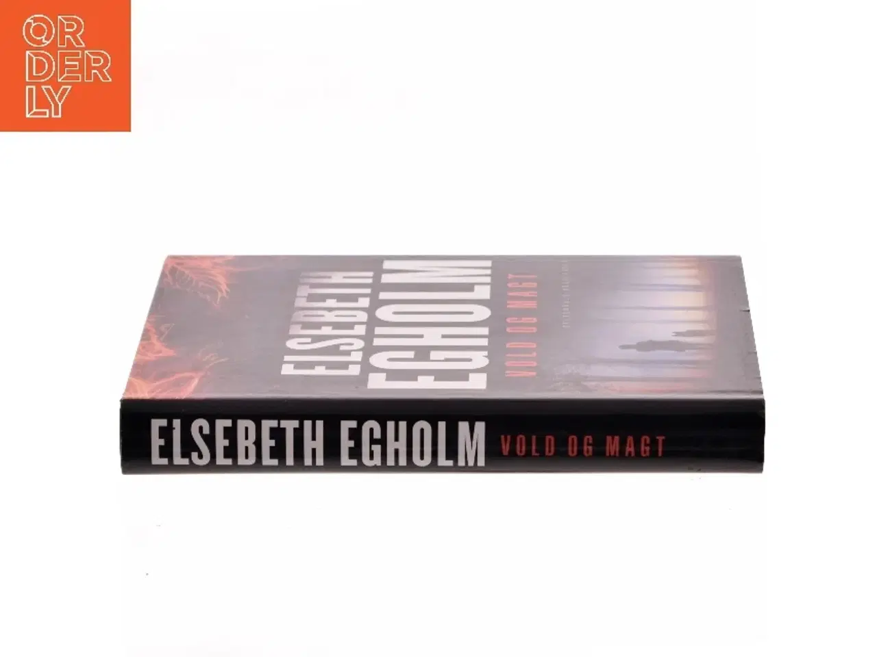 Billede 2 - Vold og magt af Elsebeth Egholm (Bog)